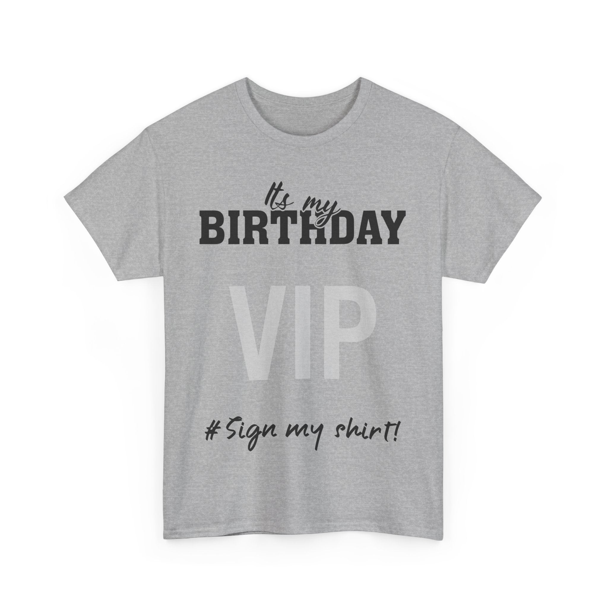 It's My Birthday Sign My Funny Gifts T-Shirt