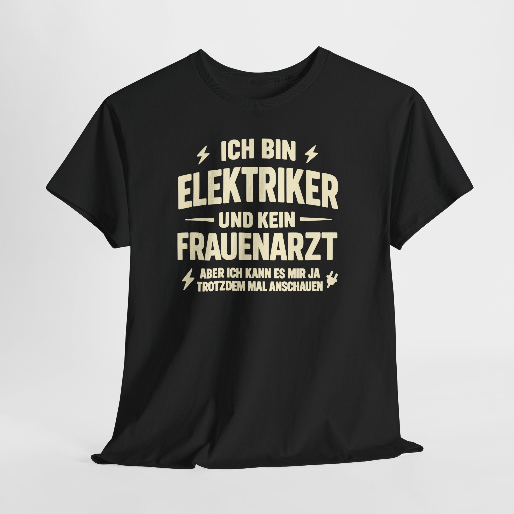 Copy of Elektriker T-Shirt Bin Elektriker und kein Frauenarzt Lustiges Witziges Shirt