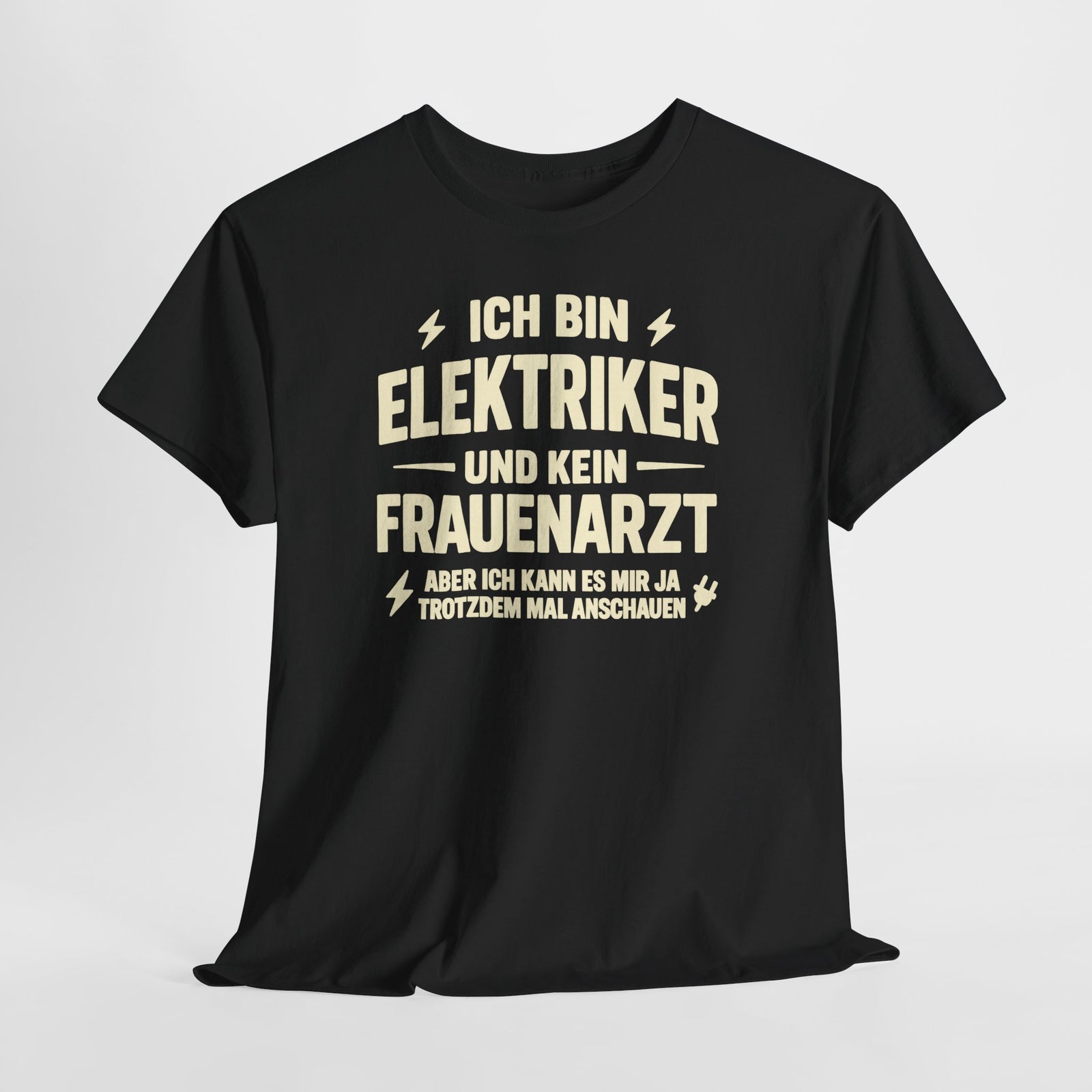 Copy of Elektriker T-Shirt Bin Elektriker und kein Frauenarzt Lustiges Witziges Shirt