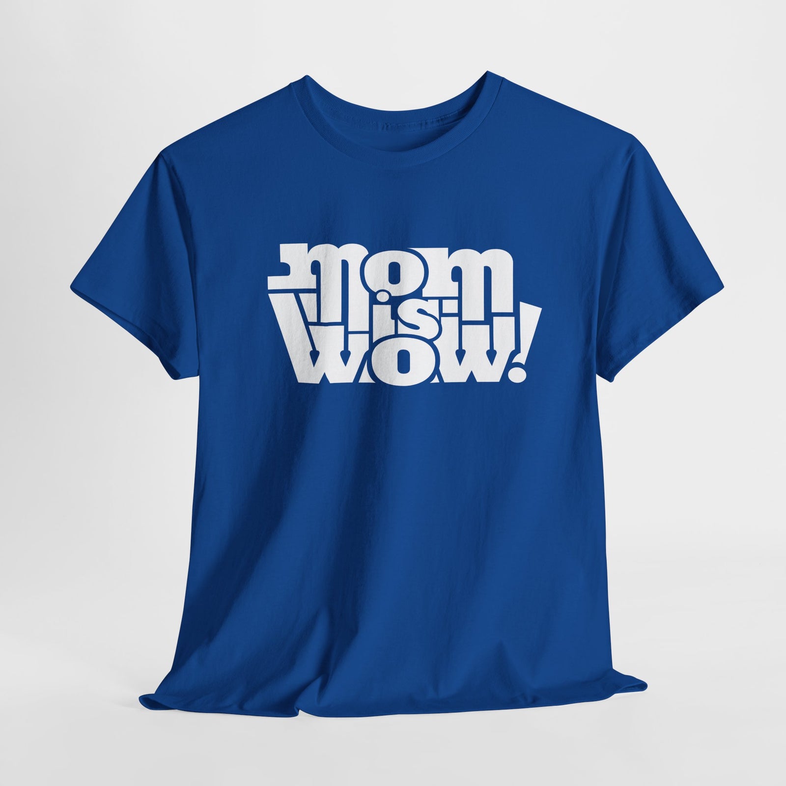 Muttertag - Mom is WOW - Muttertag Geschenk - Unisex Shirt