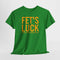 Fets Luck Lustiges T-Shirt