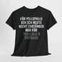 Für Pillepalle bin ich heute nicht zuständig - Nur für Trallala und Hopsasa - Lustiges Unisex T-Shirt