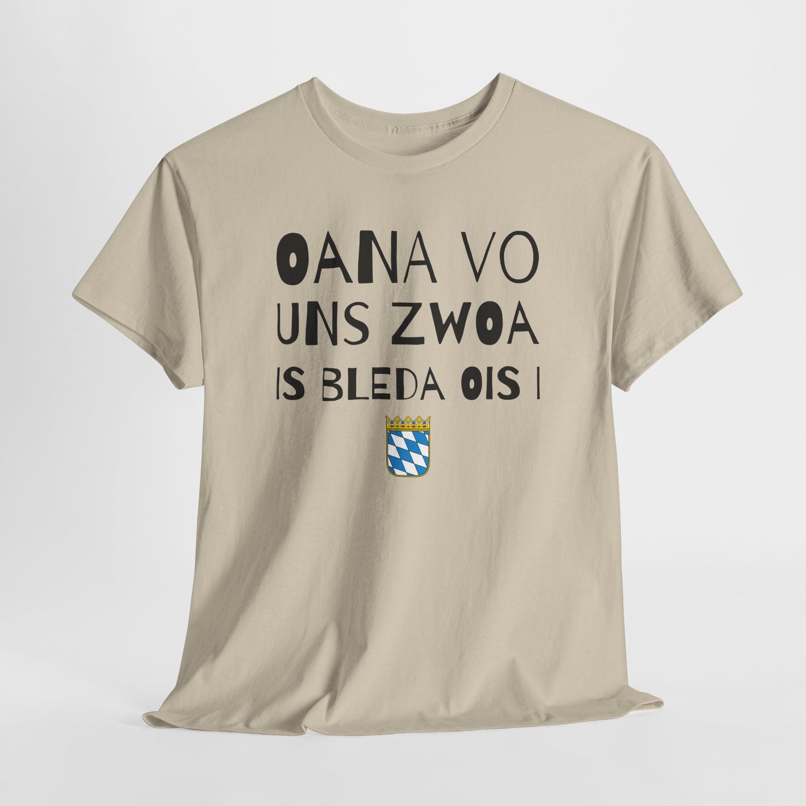 Oana Vo Uns Zwoa Is Bleda Ois I - Bayrisch Lustiges T-Shirt