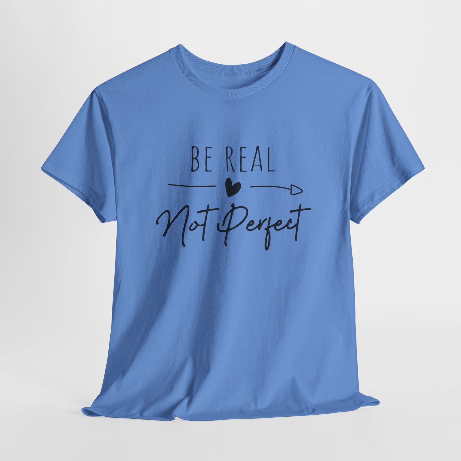Sei Du selbst - Sei Echt und nicht Perfekt - Be Real Not Perfect - Unisex Shirt