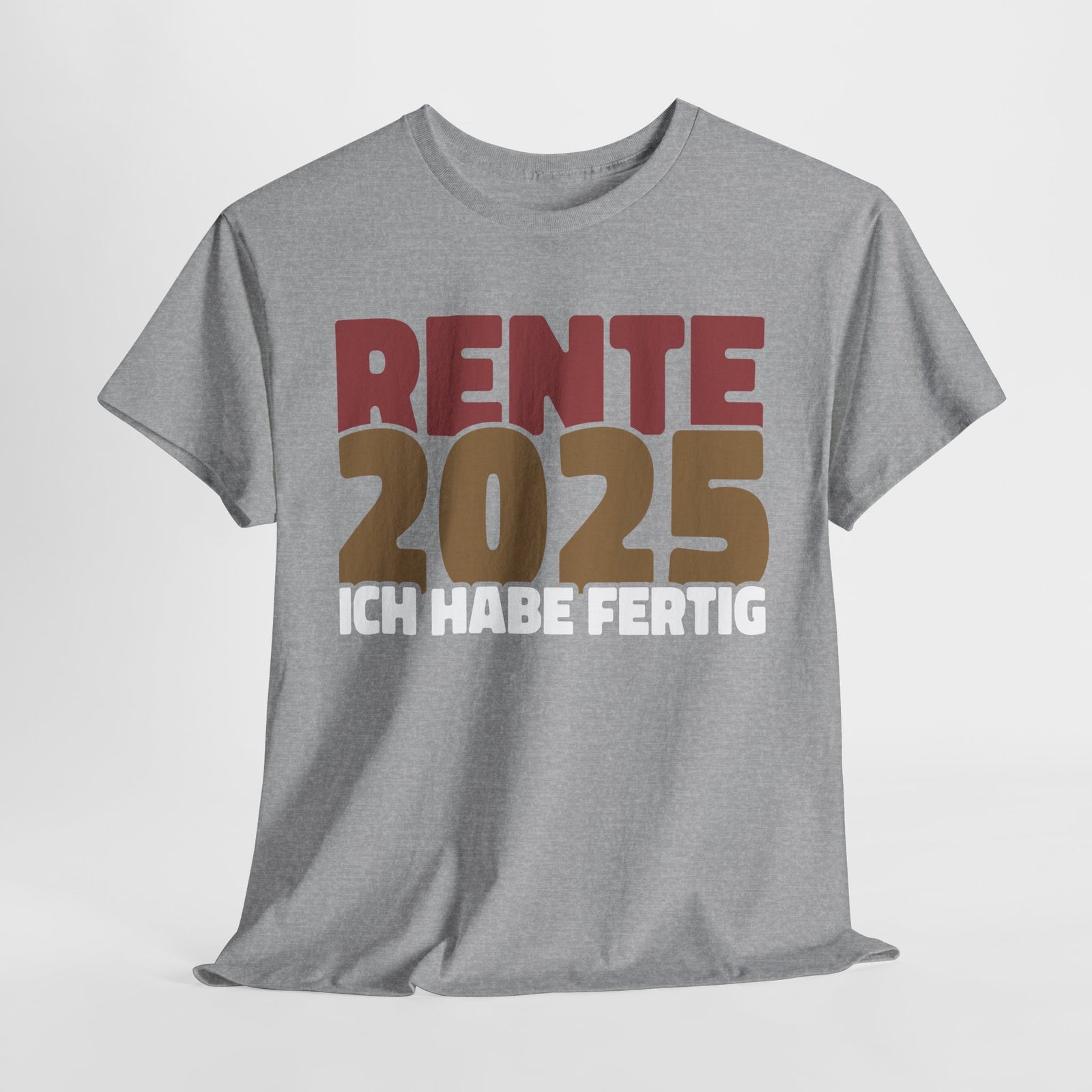 Rente 2025 - Ich habe fertig - Ruhestand Rentner Geschenk T-Shirt