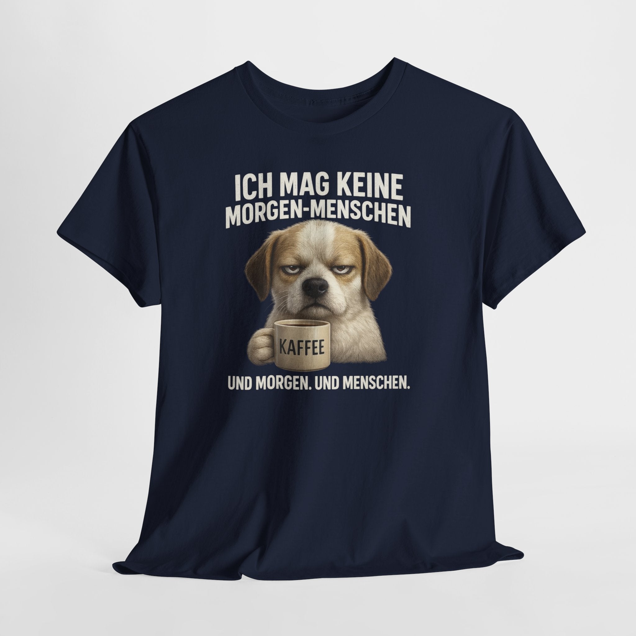 Mürrischer Hund Morgenhasser – Geschenk für Morgenmuffel – Kaffee Shirt