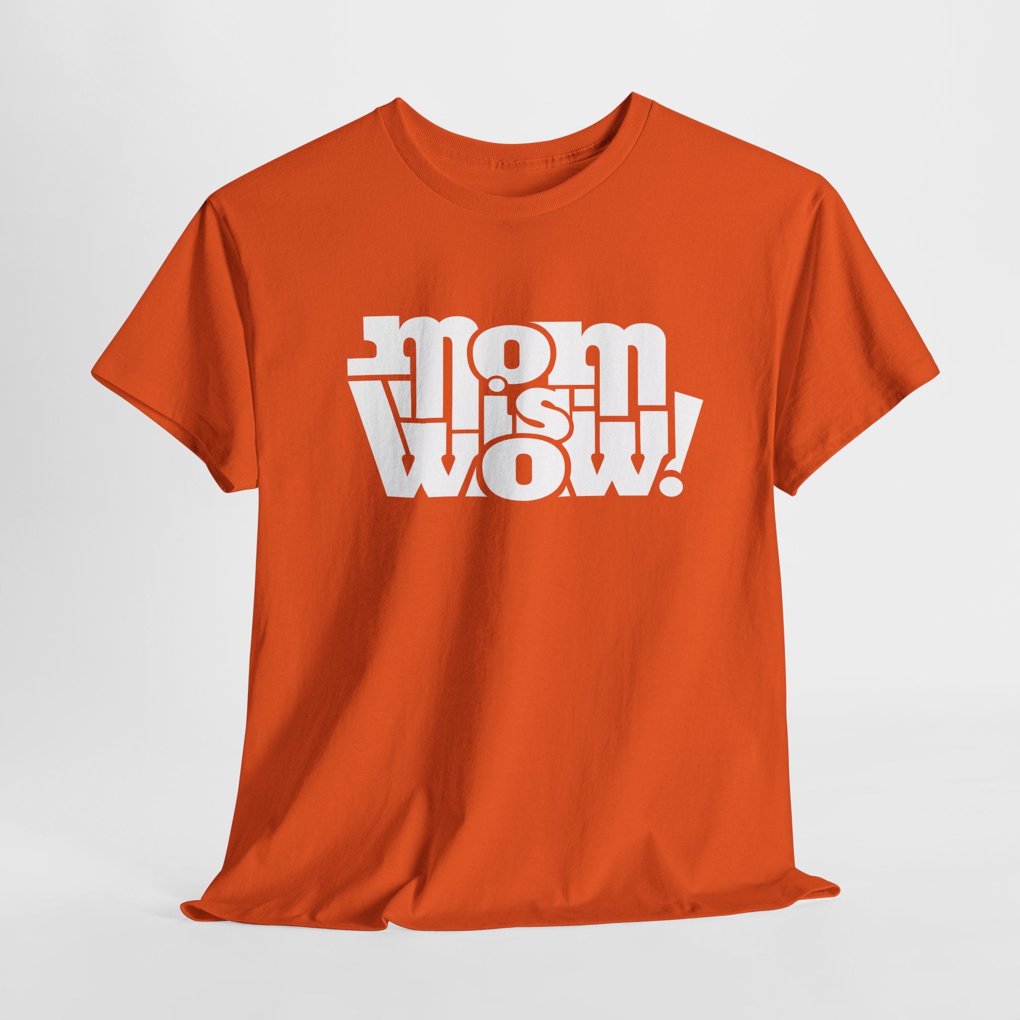 Muttertag - Mom is WOW - Muttertag Geschenk - Unisex Shirt