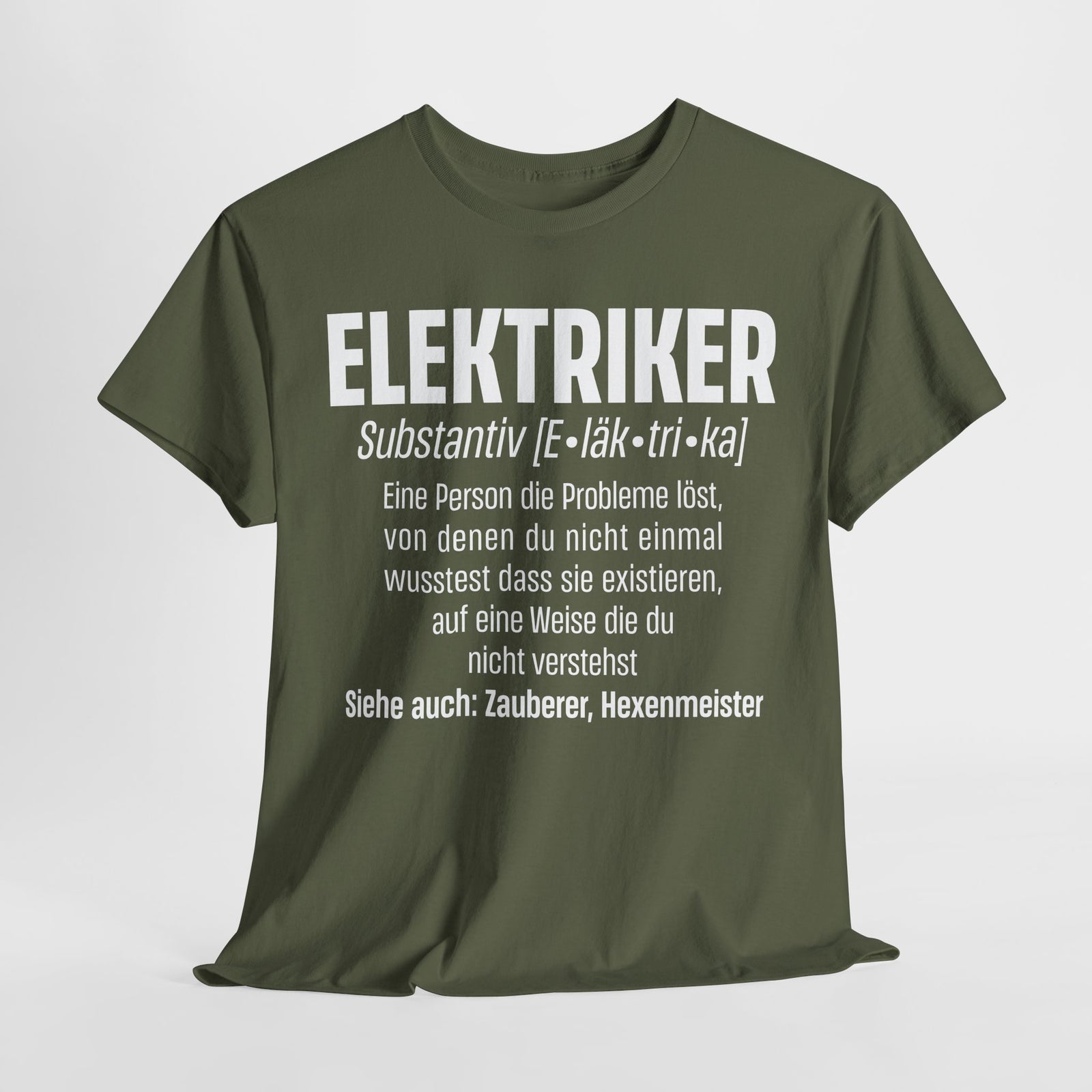 Elektriker Shirt - Lustiger Spruch - Witziges Geschenk für Elektriker - Unisex T-Shirt