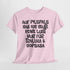 Auf Pillepalle hab ich Heute keine Lust - Nur auf Trallala und Hopsasa - Lustiges T-Shirt