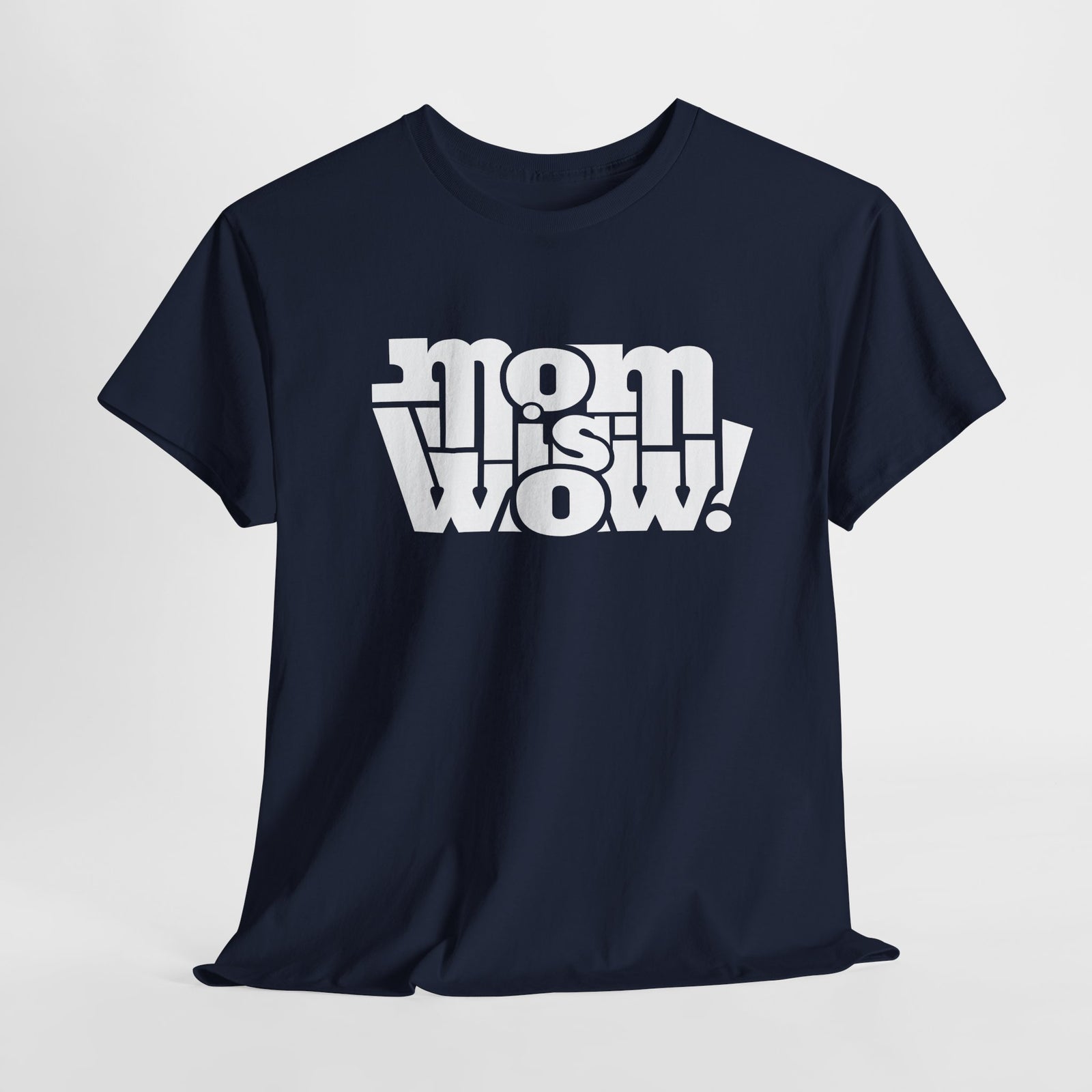 Muttertag - Mom is WOW - Muttertag Geschenk - Unisex Shirt