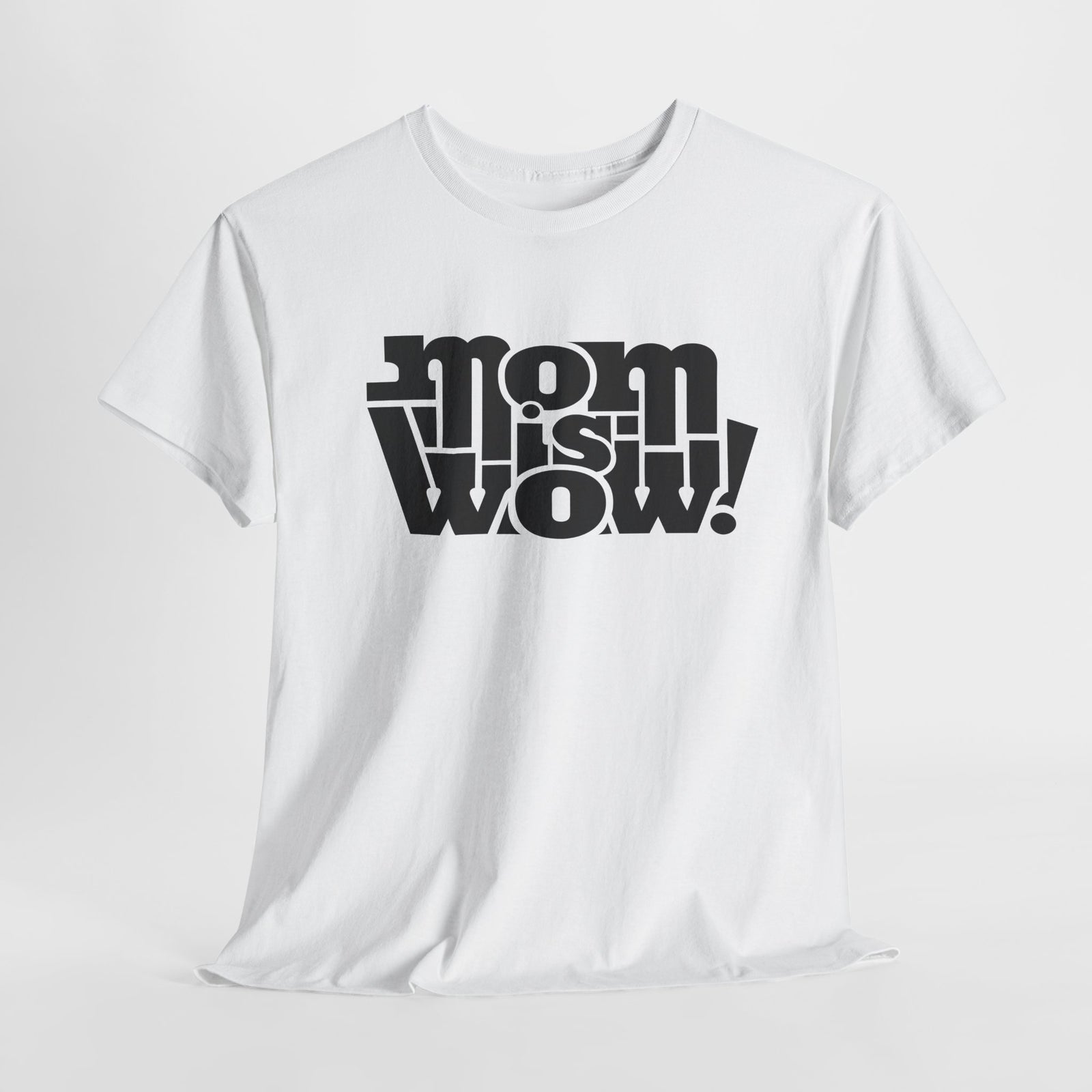 Muttertag - Mom is WOW - Muttertag Geschenk - Unisex Shirt