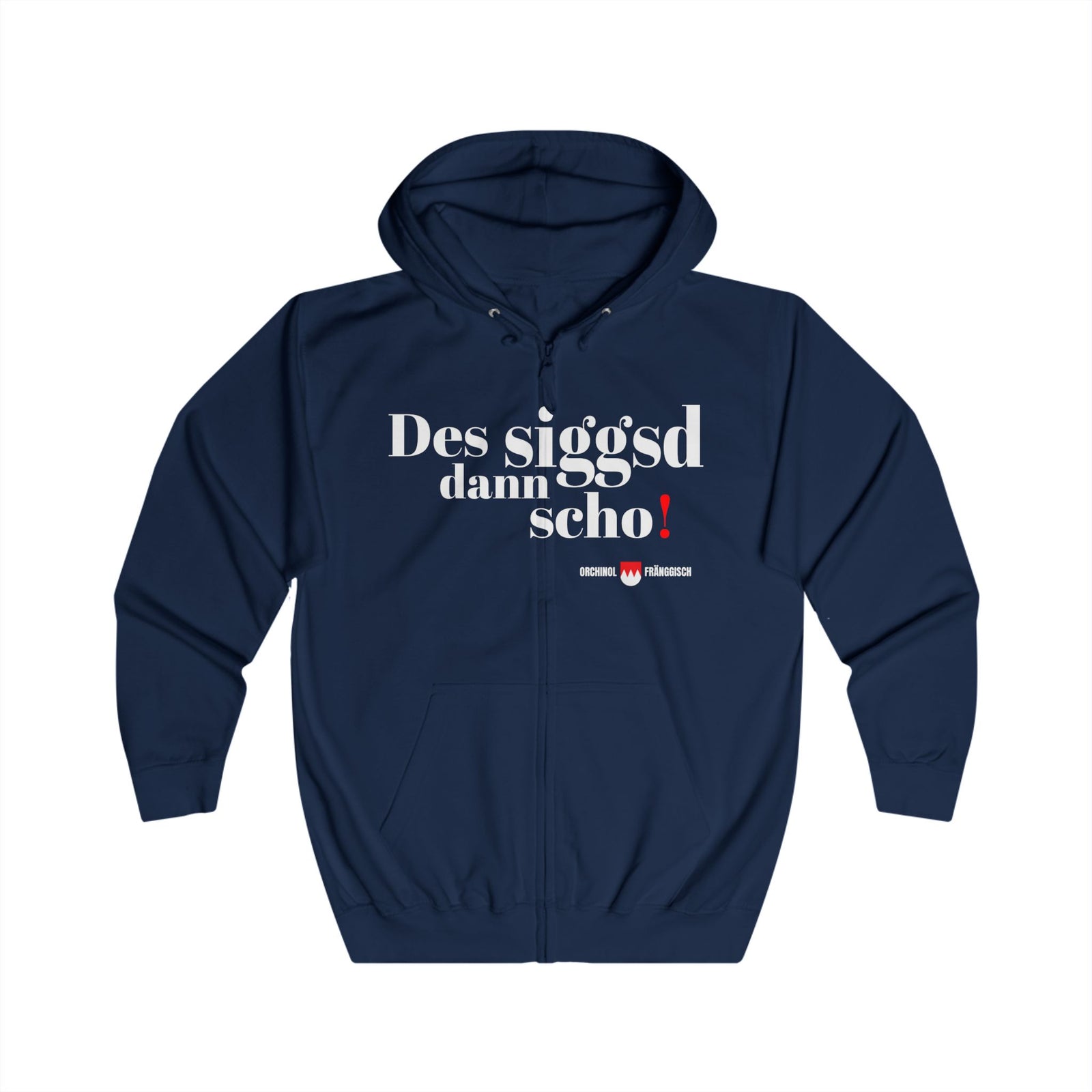 Des siggsd dann scho! Original Fraenkisch Lustiger Zip Hoodie - Unisex Strickjacke