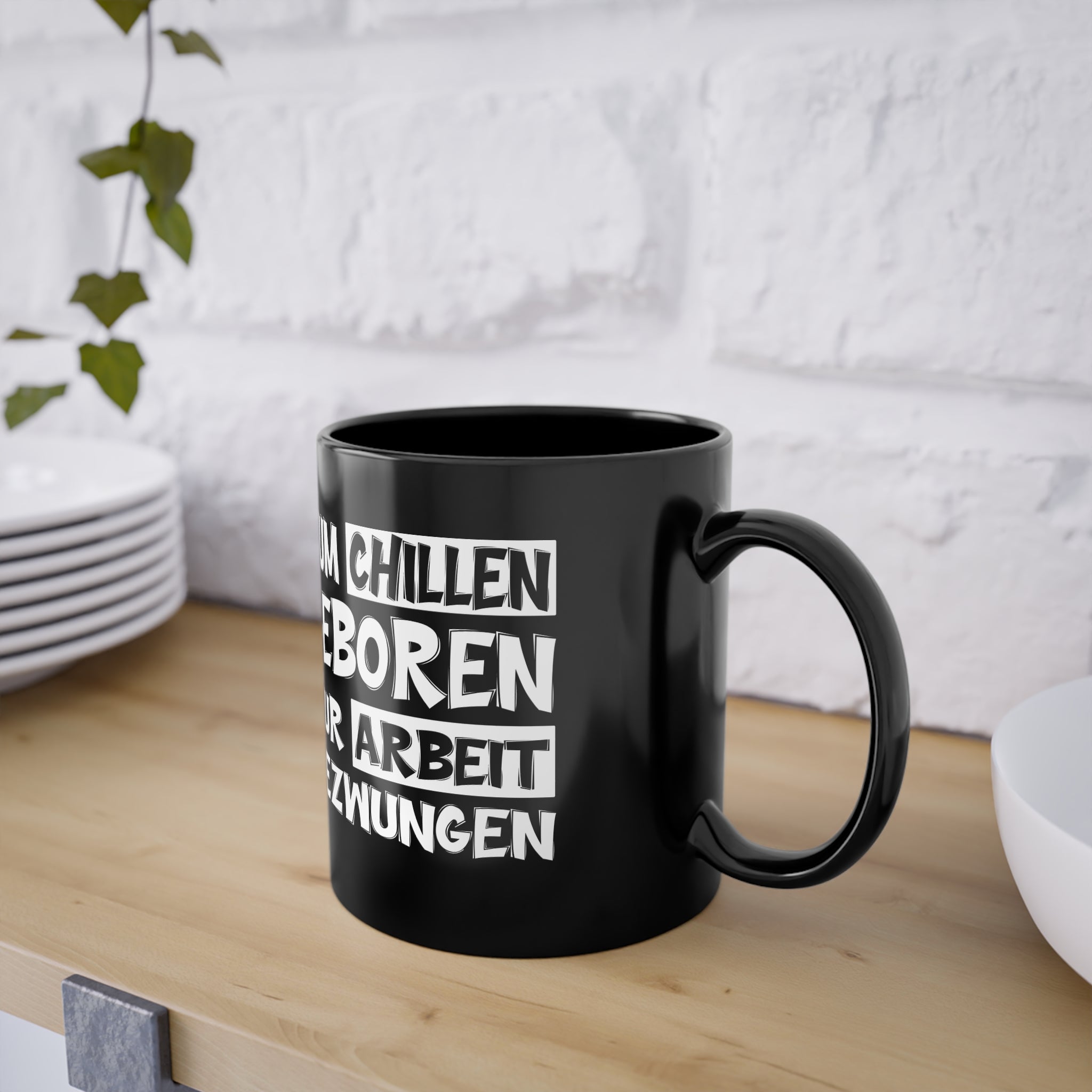 Zum Chillen geboren - zur Arbeit gezwungen - Witzige Geschenk Kaffee Tasse