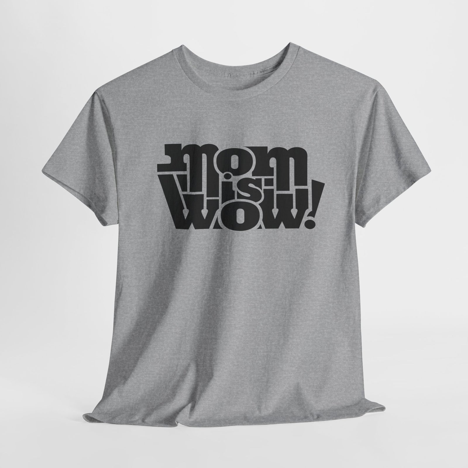 Muttertag - Mom is WOW - Muttertag Geschenk - Unisex Shirt