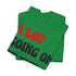 (Not) A Lot Going On At The Moment - T Swift - Lustiges Geschenk T-Shirt