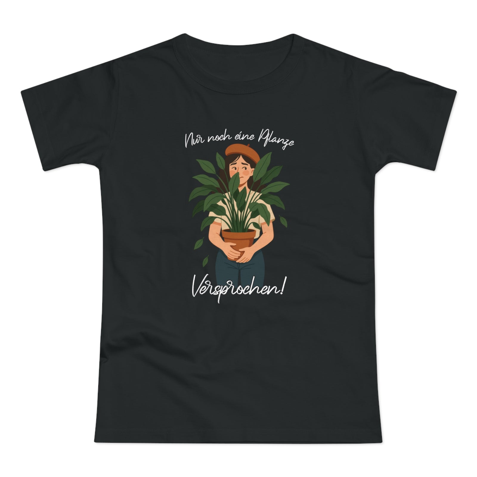 Frauen und Pflanzen - Nur noch eine Pflanze Versprochen Lustiges Frauen T-Shirt