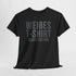 Weißes T-Shirt Black Edition Lustiges Sarkasmus & Ironie Unisex T-Shirt