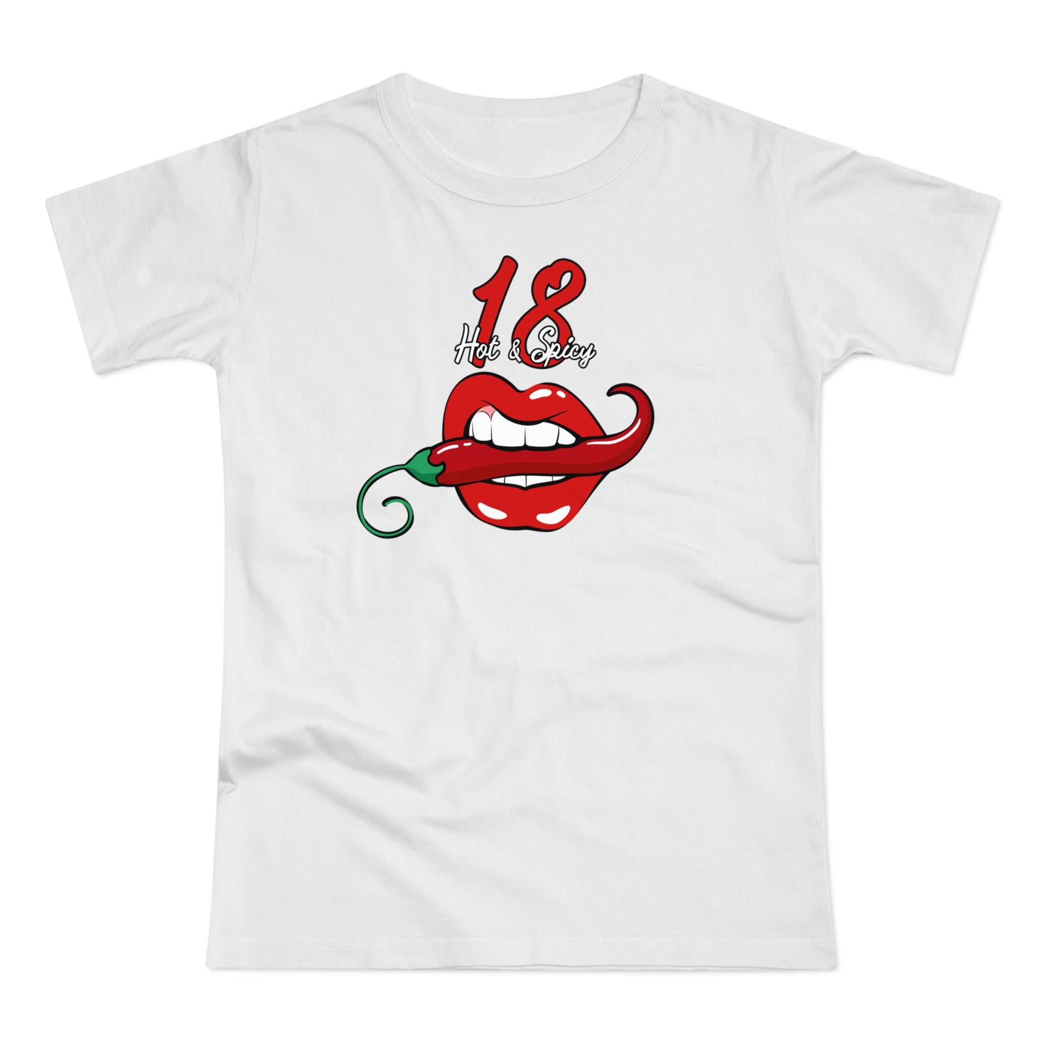 18 Geburtstag - Hot & Spicy - Lustiges Frauen Geschenk T-Shirt