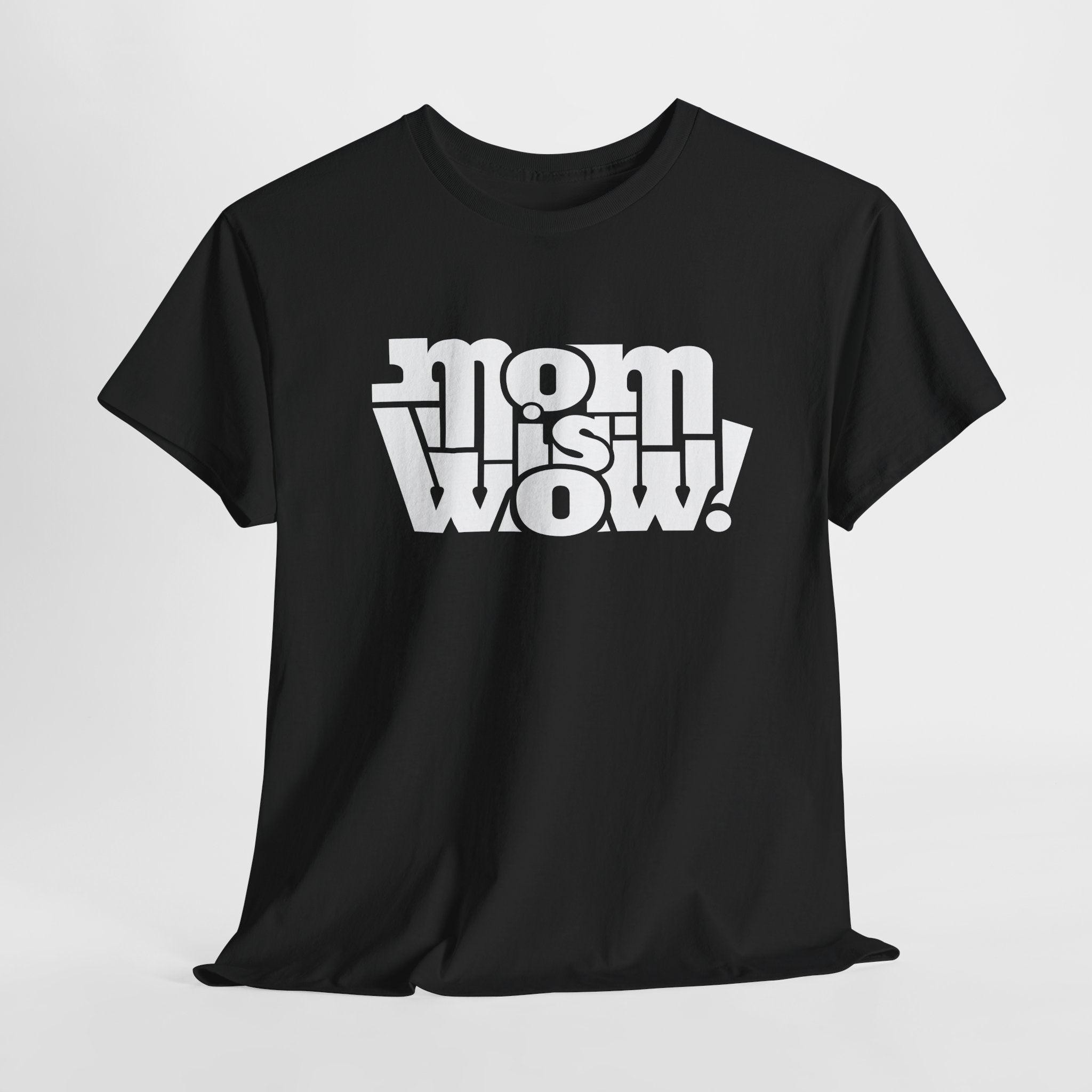 Muttertag - Mom is WOW - Muttertag Geschenk - Unisex Shirt