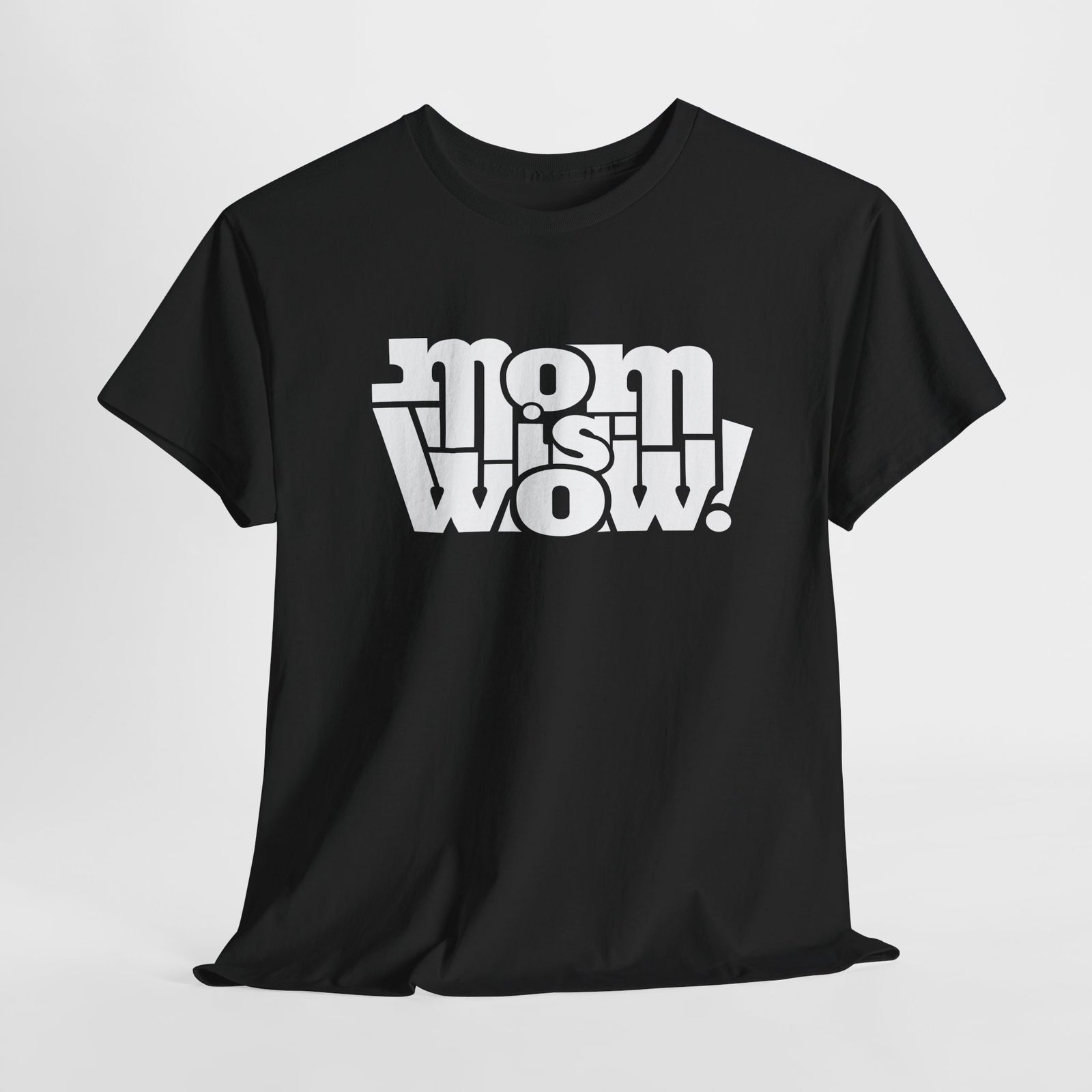 Muttertag - Mom is WOW - Muttertag Geschenk - Unisex Shirt