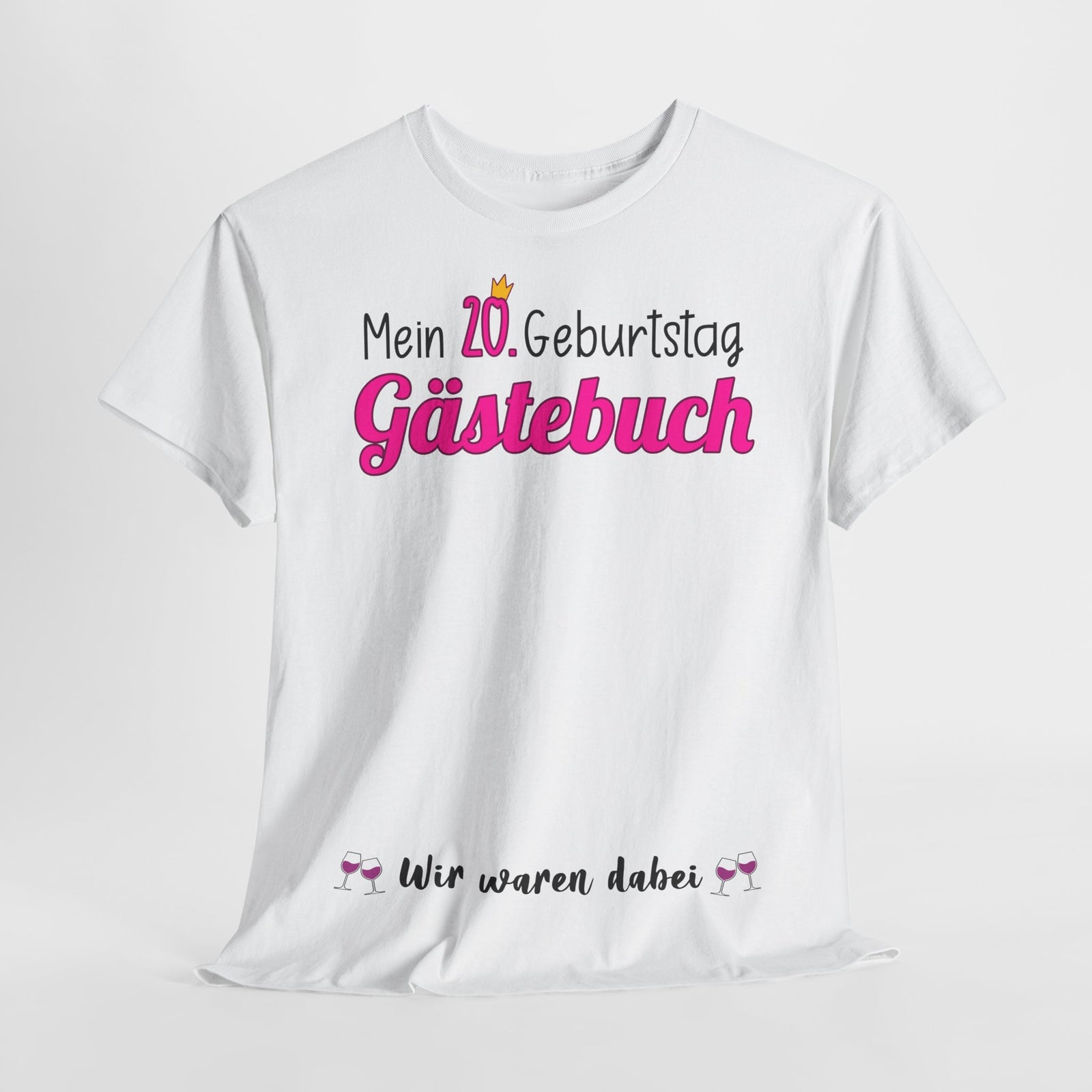 Gästebuch Mein 20. Geburtstag Wir waren dabei Geburtstagsgeschenk Frau - Unisex T-Shirt
