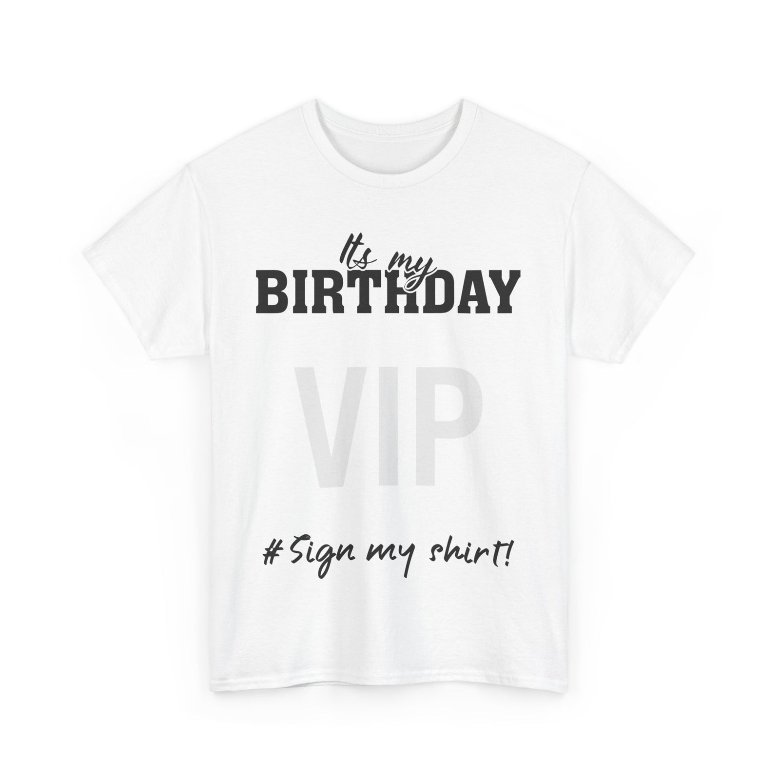 It's My Birthday Sign My Funny Gifts T-Shirt