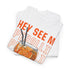 They See Me Aperollin - Aperol Fan Unisex Shirt