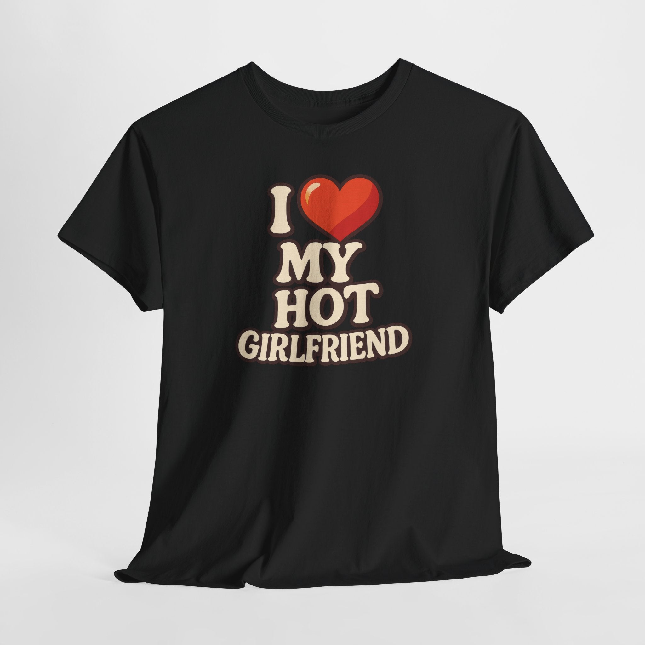 I Love My Hot Girlfriend - Witziges Partner Shirt