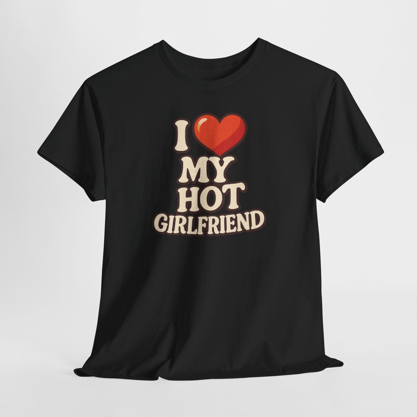I Love My Hot Girlfriend - Witziges Partner Shirt