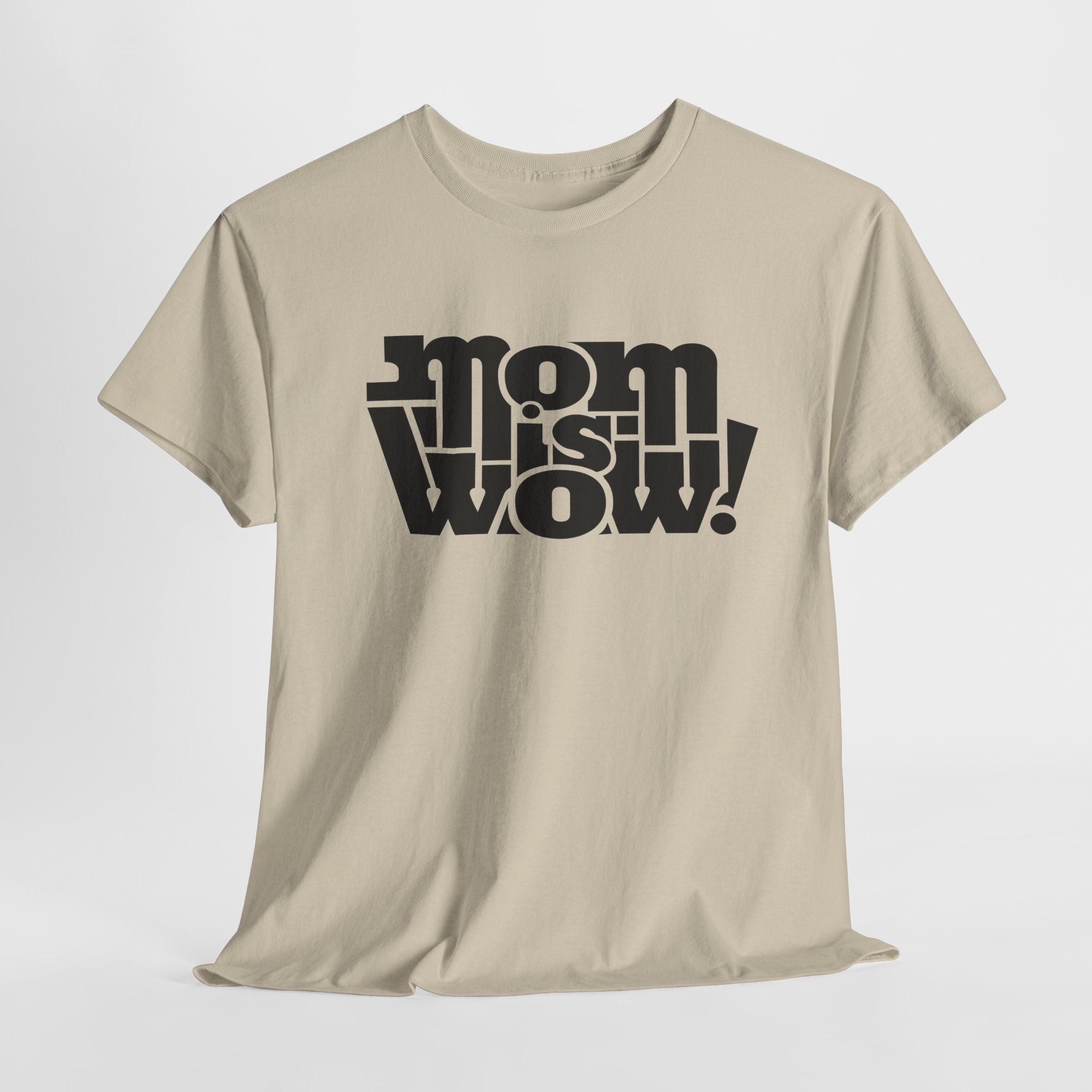 Muttertag - Mom is WOW - Muttertag Geschenk - Unisex Shirt