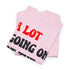 (Not) A Lot Going On At The Moment - T Swift - Lustiges Geschenk T-Shirt