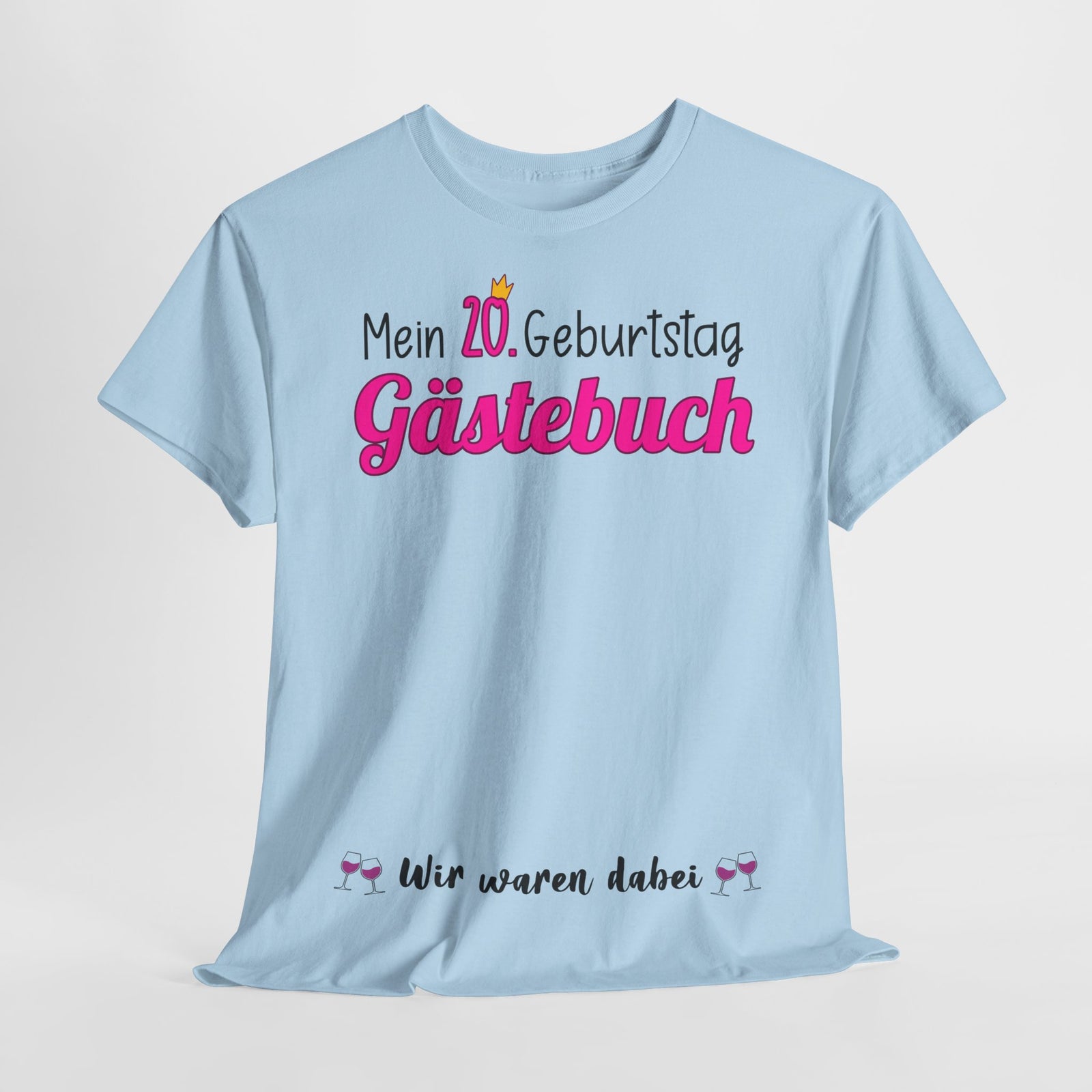 Gästebuch Mein 20. Geburtstag Wir waren dabei Geburtstagsgeschenk Frau - Unisex T-Shirt
