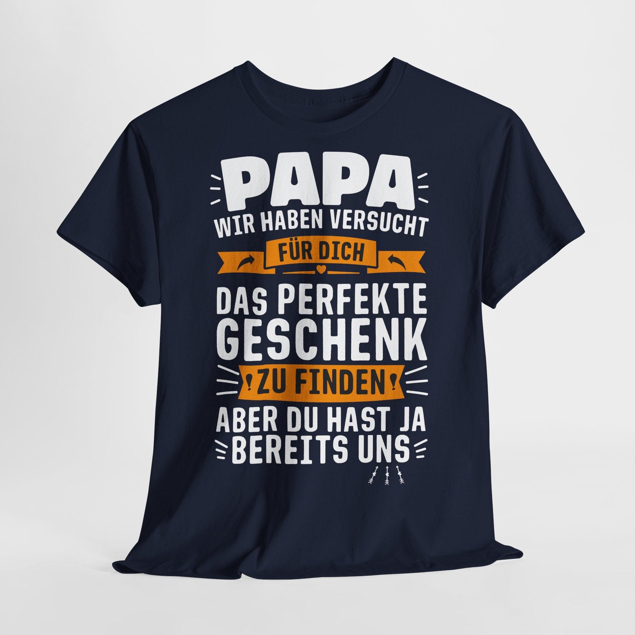 Vatertag Papa Shirt - Geschenk Du Hast Ja Bereits Uns - Lustiges Geschenk Shirt