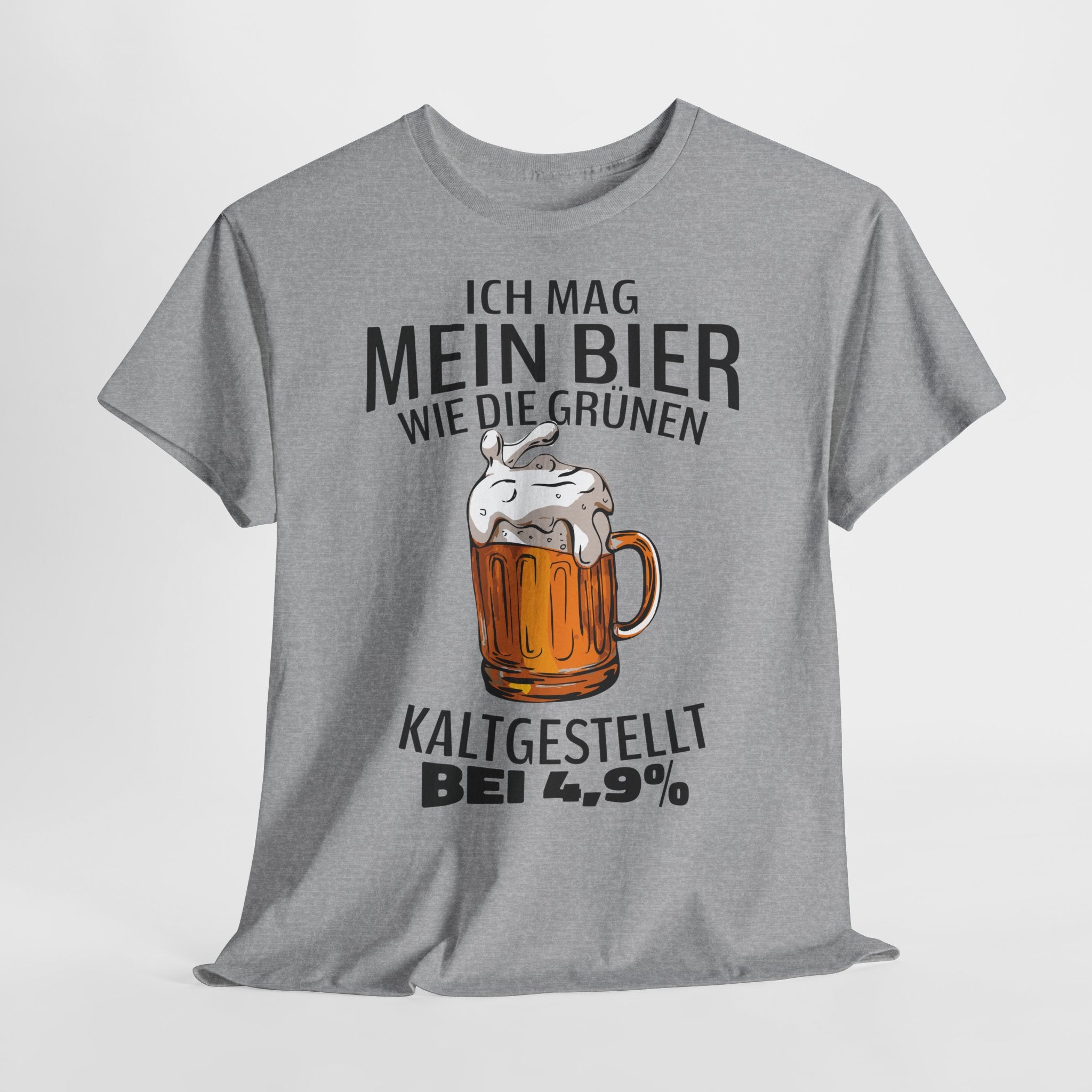 Ich mag mein Bier kaltgestellt wie die Gruenen bei 4,9 Lustiges T-Shirt