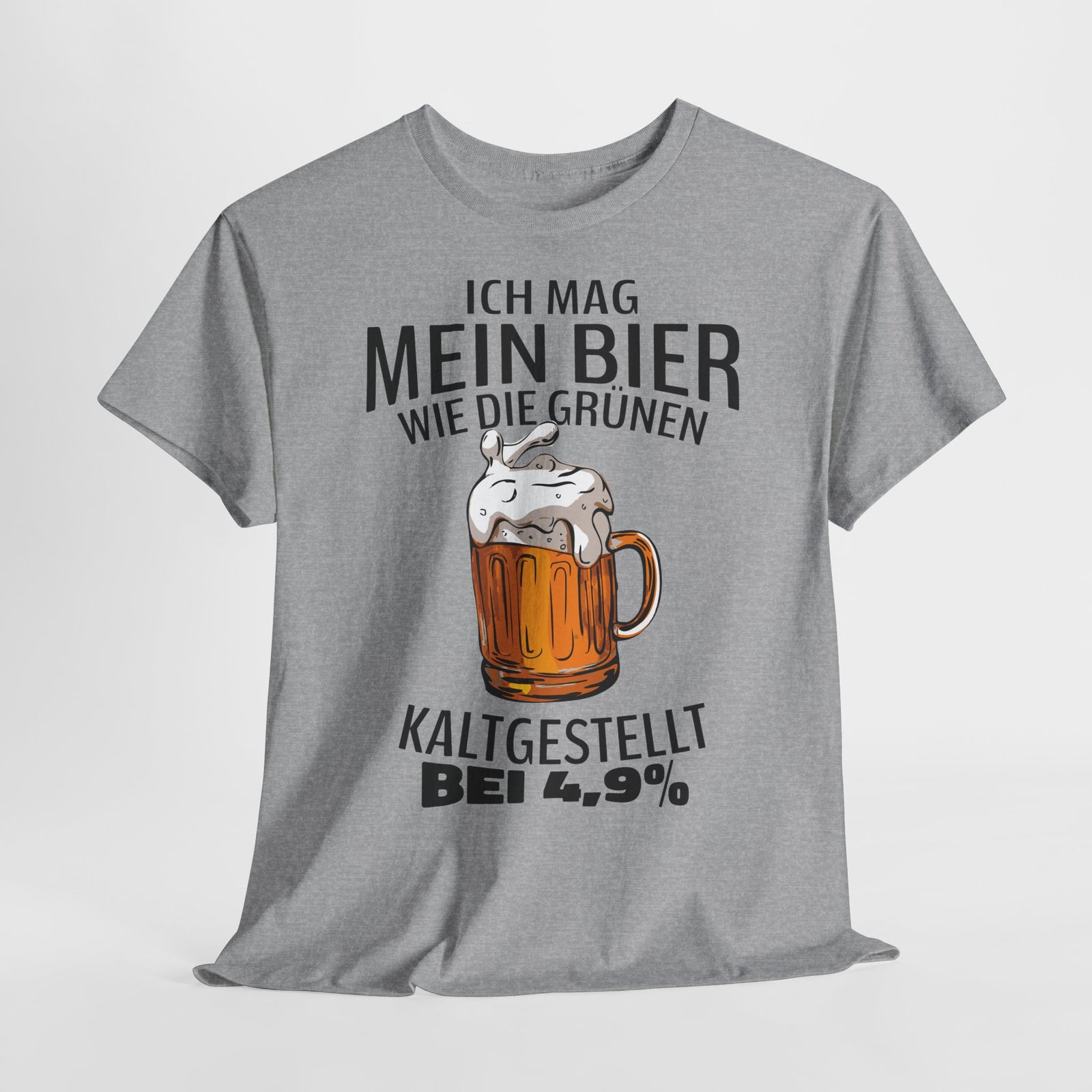 Ich mag mein Bier kaltgestellt wie die Gruenen bei 4,9 Lustiges T-Shirt