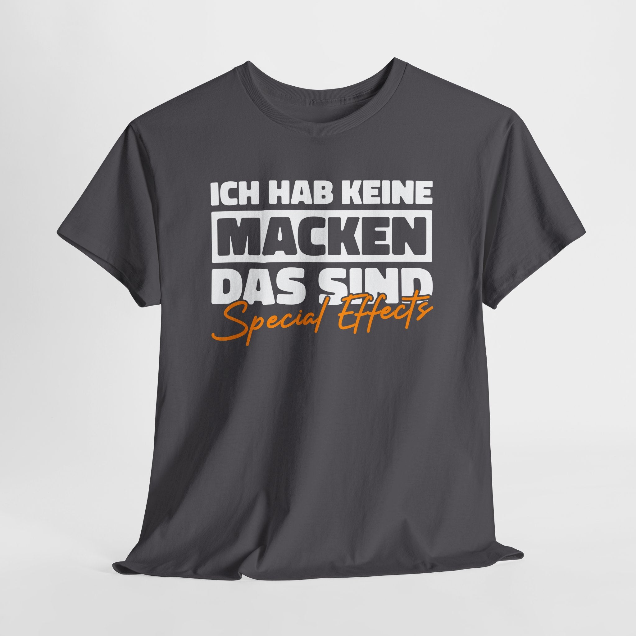 Ich Hab keine Macken - Das Sind Special Effects Lustiges T-Shirt