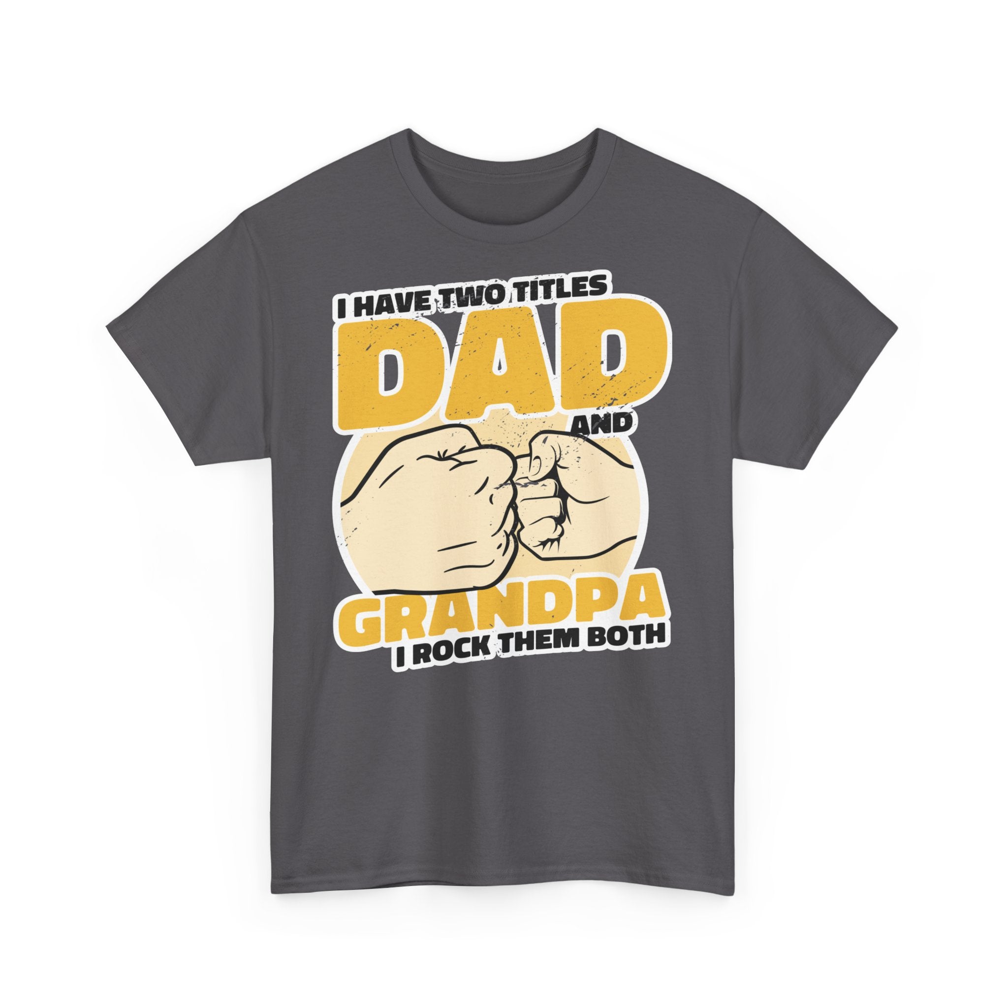 Have 2 Titles - Grandpa and Dad - Father's Day Gift - Unisex Shirt