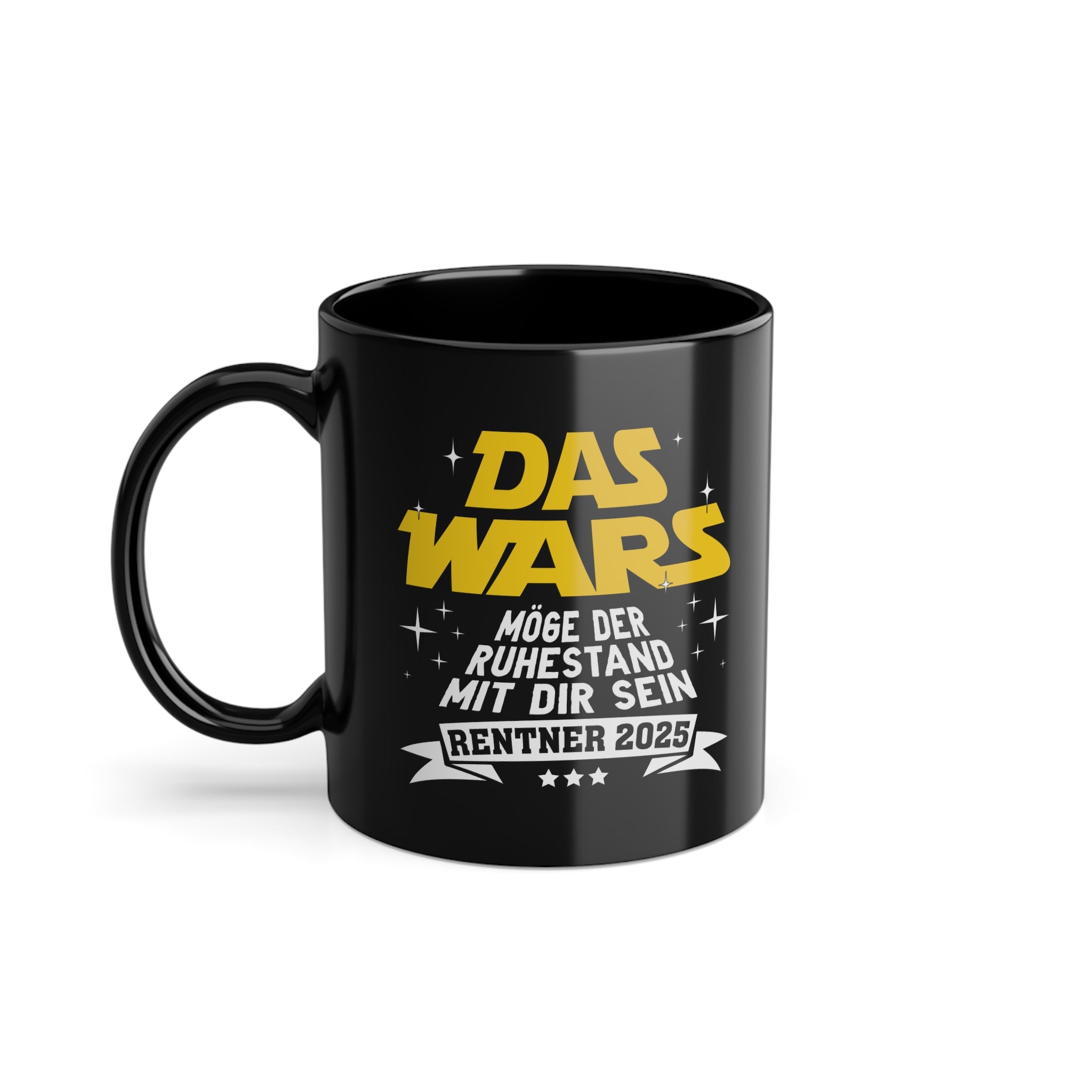 Rente 2025 - DAS WARS - Möge Der Ruhestand Mit Dir Sein - Witzige Kaffee Tasse