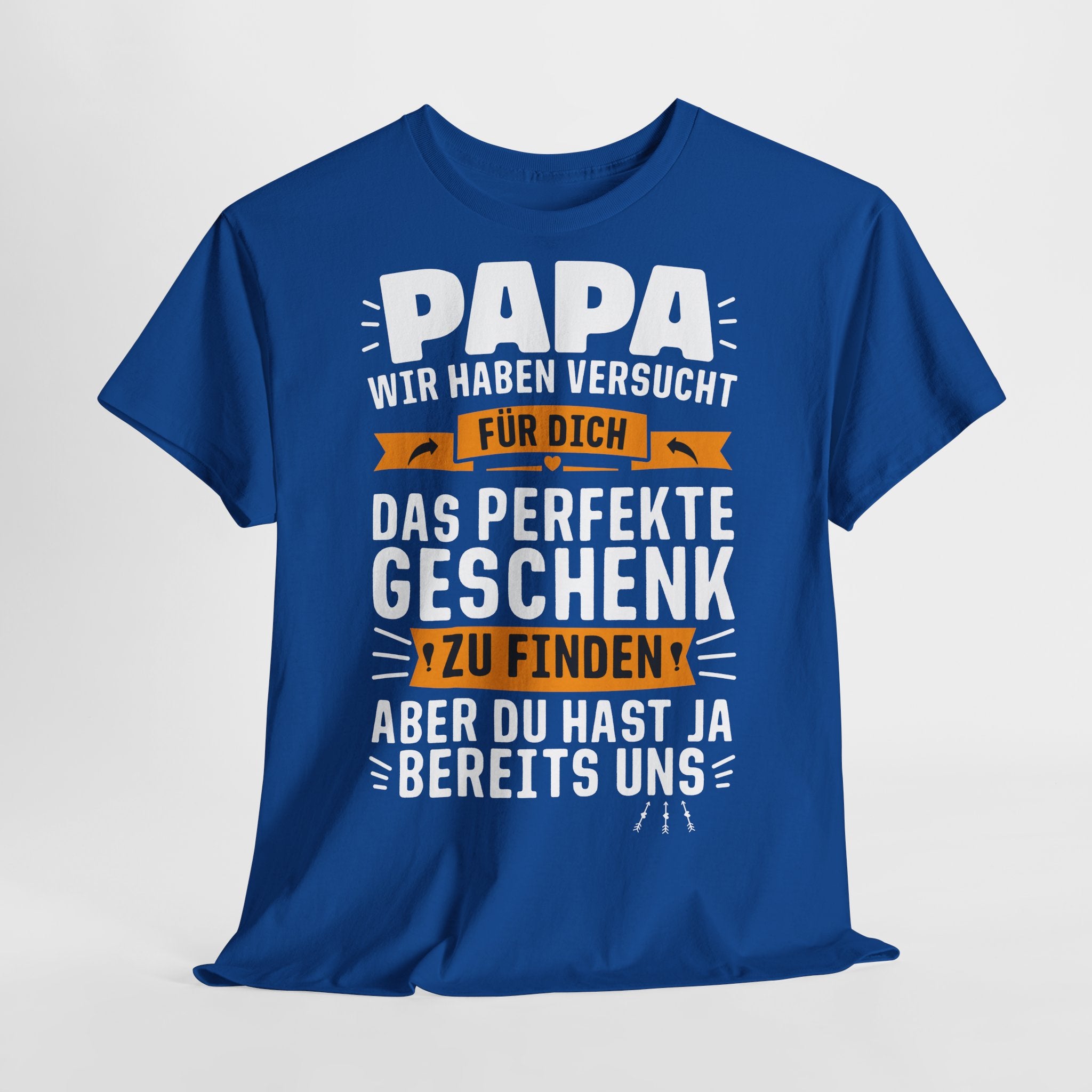 Vatertag Papa Shirt - Geschenk Du Hast Ja Bereits Uns - Lustiges Geschenk Shirt