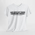 Ach wie gut dass niemand weiss auf was und wen ich alles – Lustiges Shirt