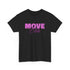 Move Bi*ch - Geh weiter - Lustiges T-Shirt