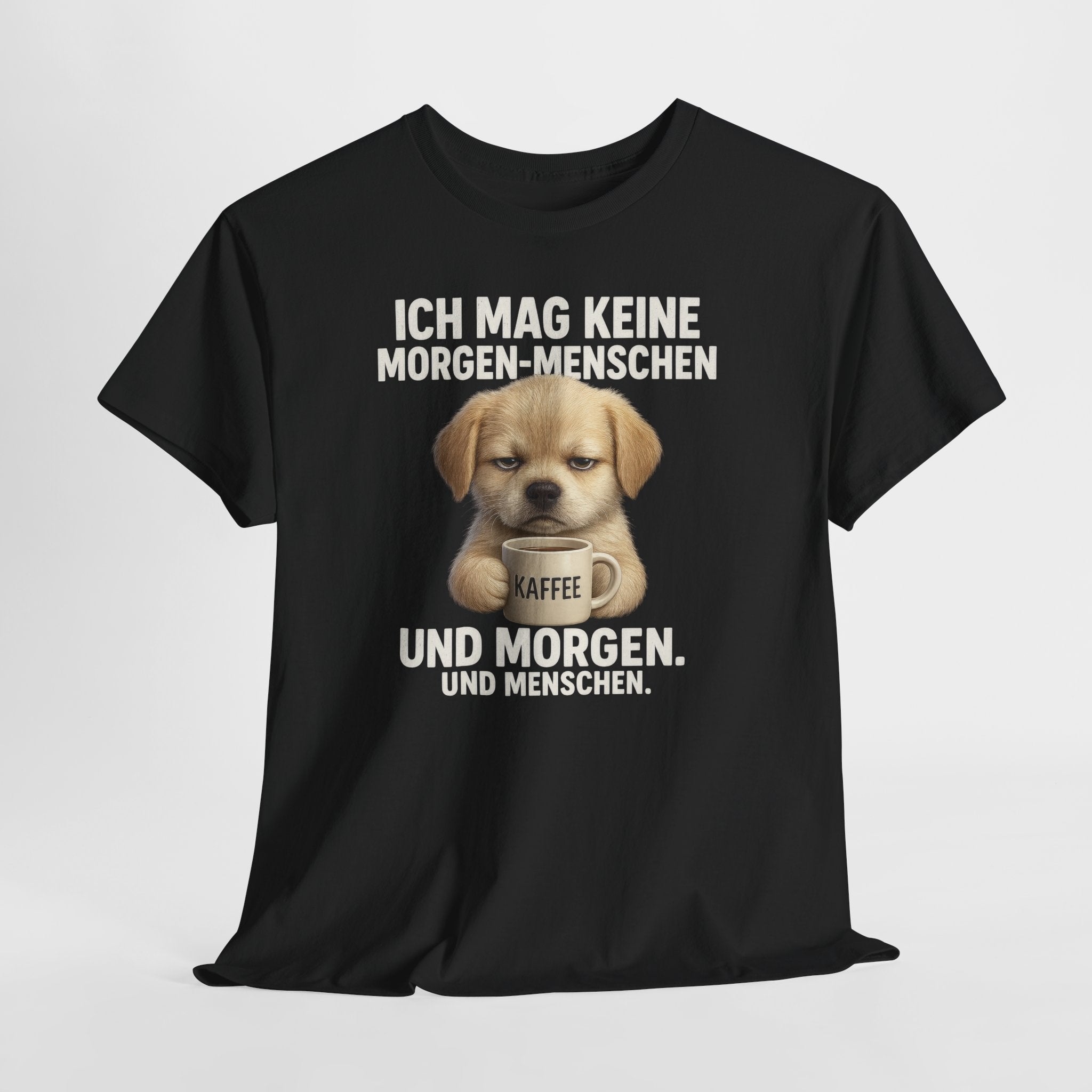 Mürrischer Hundewelpe und Morgenhasser – Lustiges Kaffee Shirt für Morgenmuffel
