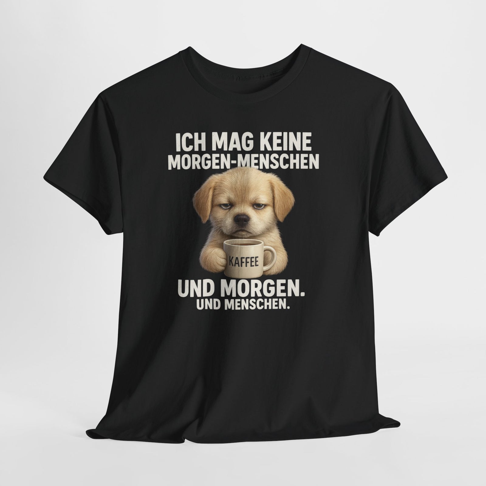 Mürrischer Hundewelpe und Morgenhasser – Lustiges Kaffee Shirt für Morgenmuffel
