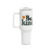 Always Be Kind - Immer Nett -  70s Style - Cooles Statement - Thermobecher 1,18 Liter