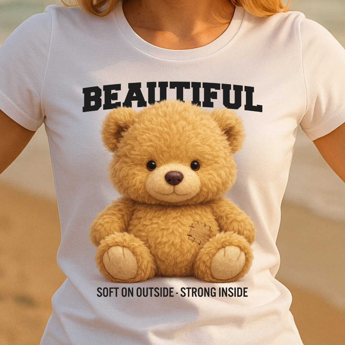 Teddy Bär T-Shirt – Realistisches Plüsch Design - Soft on the Outside, Strong Inside - Damen Shirt