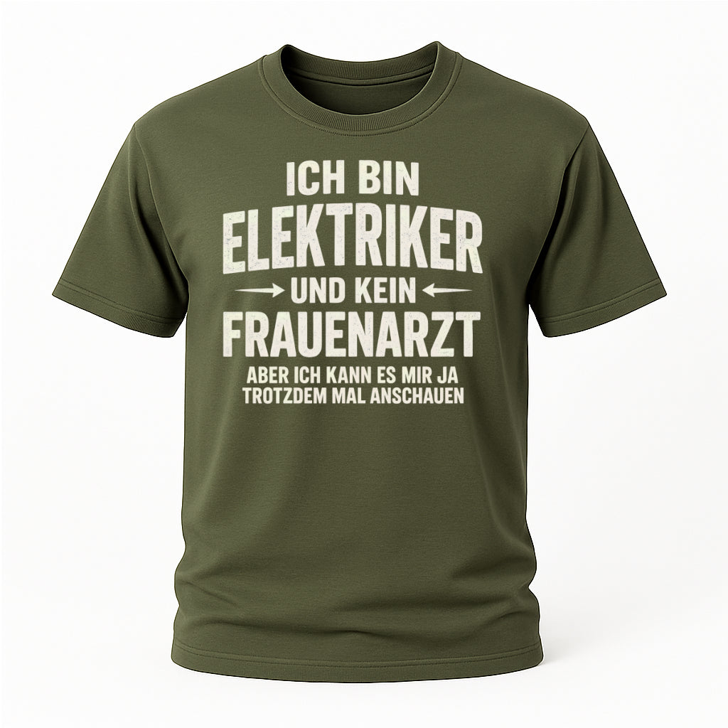 Elektriker T-Shirt Bin Elektriker und kein Frauenarzt Lustiges Witziges Shirt