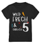 5. Geburtstag - Wild und Frech und Endlich 5 - Geburtstags Geschenk - Kids Premium Shirt