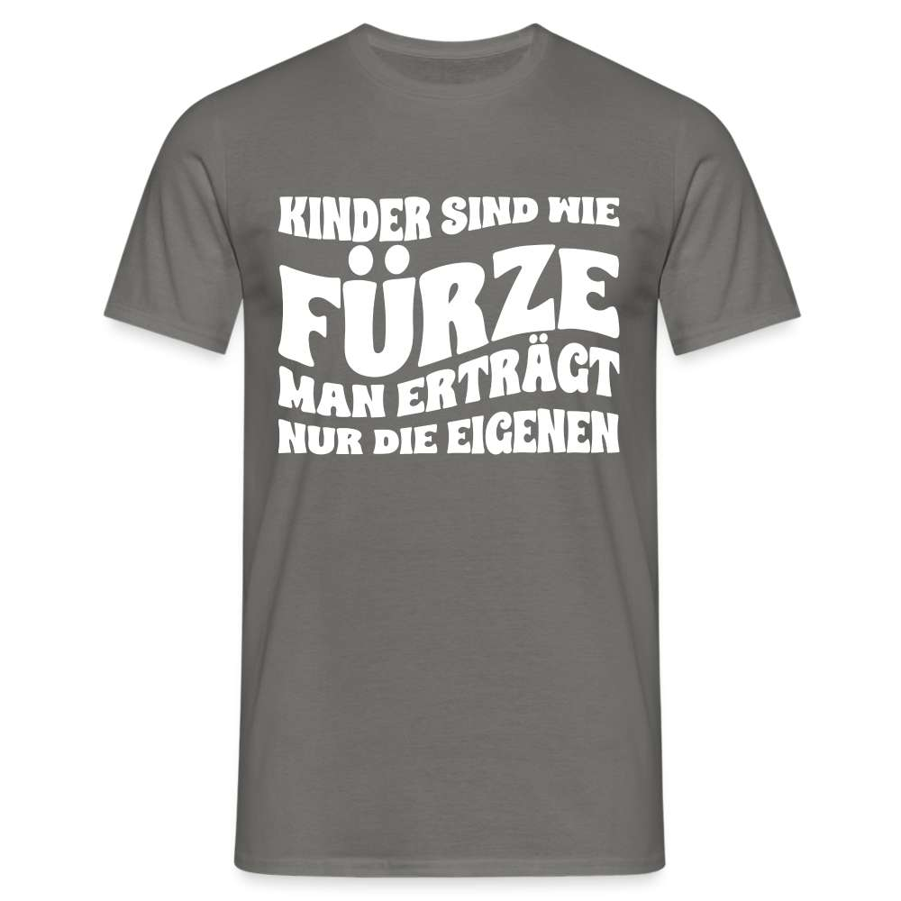 Kinder sind wie Fürze - Man erträgt nur die eigenen Lustiges T-Shirt - Graphit