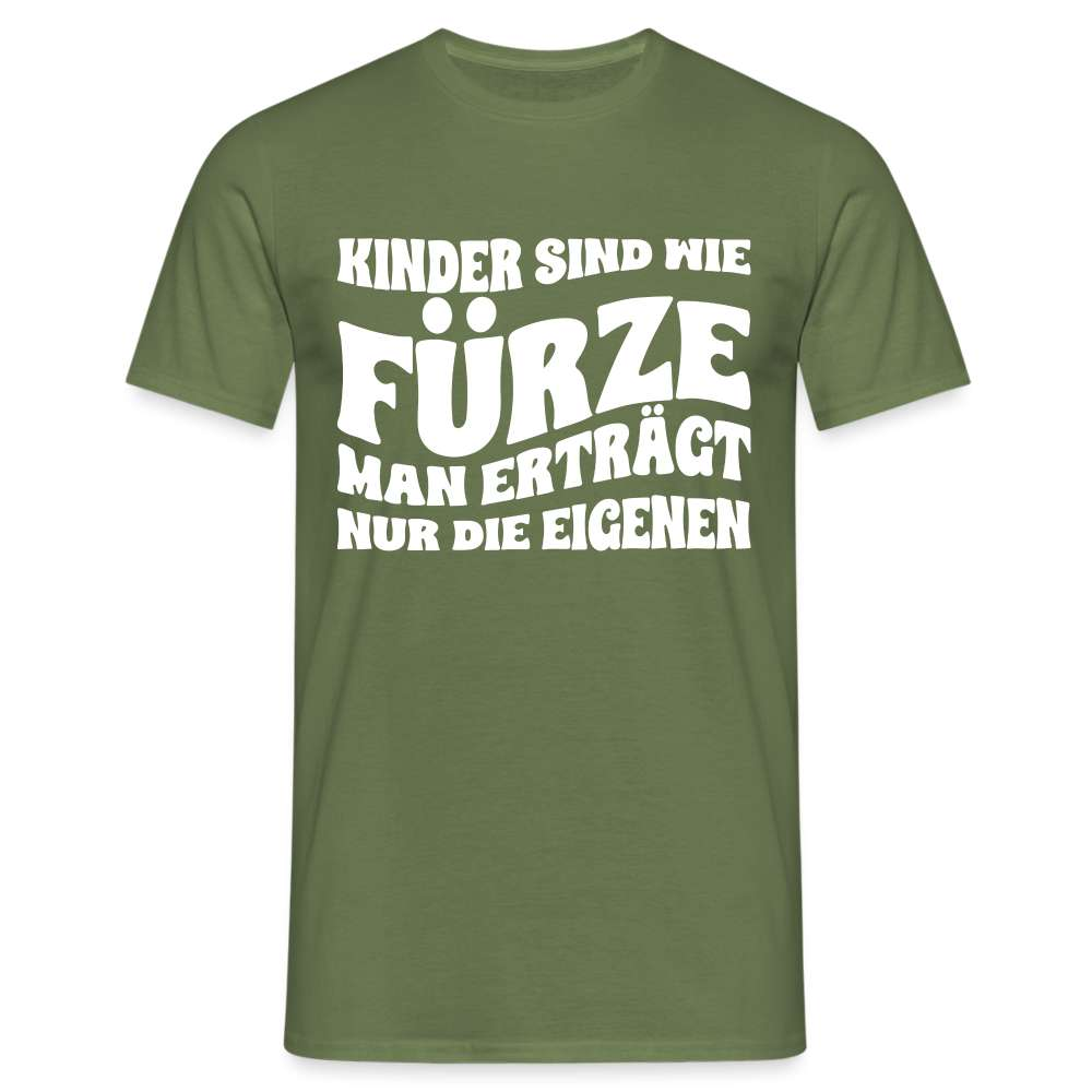 Kinder sind wie Fürze - Man erträgt nur die eigenen Lustiges T-Shirt - Militärgrün