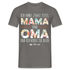 Muttertag - Habe zwei Titel - Mama UND Oma - Und ich rocke sie beide T-Shirt - Graphit